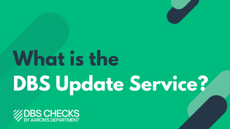 What Is The DBS Update Service Aaron S Department   Blog Featured Images 19 768x432 