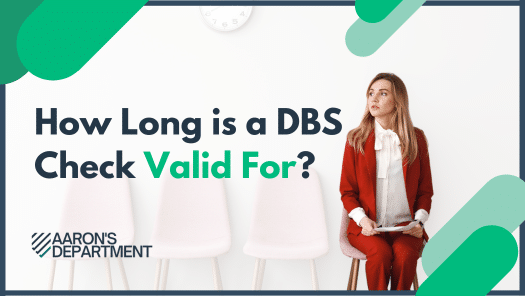 How Long is a DBS Check Valid For